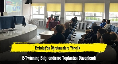 Emirdağ'da Öğretmenlere Yönelik E-Twinning Bilgilendirme Toplantısı Düzenlendi