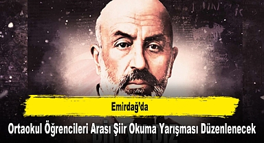 Emirdağ’da, Ortaokul Öğrencileri Arası Şiir Okuma Yarışması Düzenlenecek