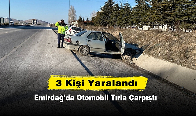 Emirdağ’da Otomobil Tırla Çarpıştı: 3 Kişi Yaralandı