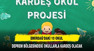 EMİRDAĞ’DAKİ 10 OKUL DEPREM BÖLGESİNDEKİ OKULLARLA KARDEŞ OLACAK