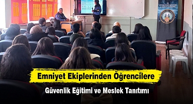 Emniyet Ekiplerinden Öğrencilere Güvenlik Eğitimi ve Meslek Tanıtımı