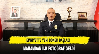 EMNİYETTE YENİ DÖNEM BAŞLADI MAKAMDAN İLK FOTOĞRAF GELDİ