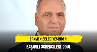ERKMEN BELEDİYESİNDEN BAŞARILI ÖĞRENCİLERE ÖDÜL