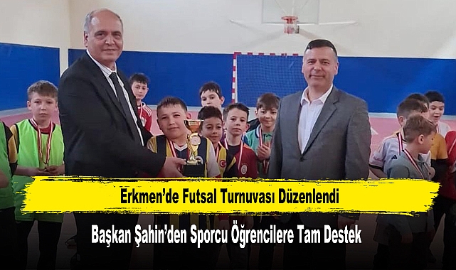 Erkmen’de Futsal Turnuvası Düzenlendi