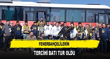 FENERBAHÇELİLERİN TERCİHİ BATI TUR OLDU