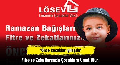 Fitre ve Zekatlarınızla Çocuklara Umut Olun!