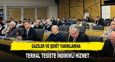 GAZİLER VE ŞEHİT YAKINLARINA TERMAL TESİSTE İNDİRİMLİ HİZMET