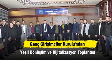 Genç Girişimciler Kurulu'ndan Yeşil Dönüşüm ve Dijitalizasyon Toplantısı