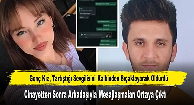 Genç Kız, Tartıştığı Sevgilisini Bıçaklayarak Öldürdü