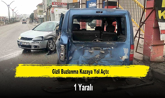 Gizli Buzlanma Kazaya Yol Açtı: 1 Yaralı
