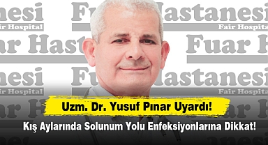 Göğüs Hastalıkları Uzmanı Uzm. Dr. Pınar, Solunum Yolu Enfeksiyonlarına Karşı Uyardı!