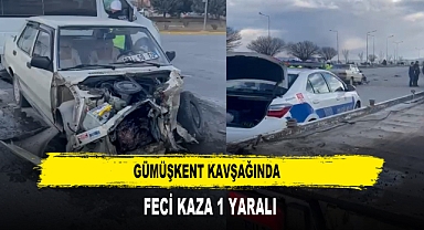 GÜMÜŞKENT KAVŞAĞINDA FECİ KAZA 1 YARALI
