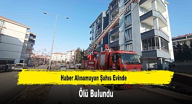 Haber Alınamayan Şahıs Evinde Ölü Bulundu