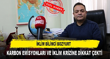 İKLİM BİLİMCİ BOZYURT KARBON EMİSYONLARI VE İKLİM KRİZİNE DİKKAT ÇEKTİ