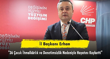 İl Başkanı Erhan;