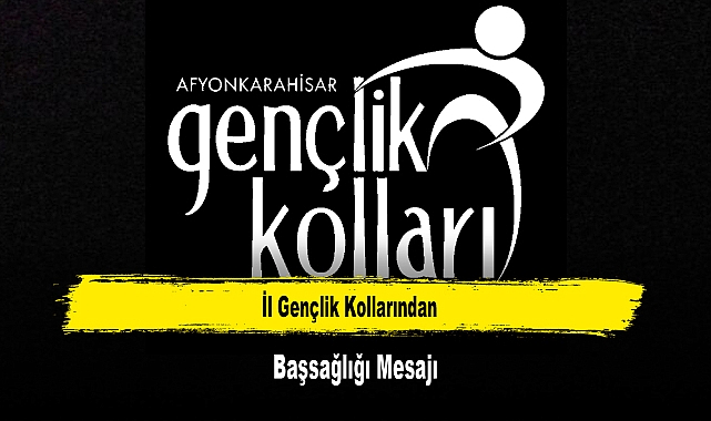 İl Gençlik Kollarından, Başsağlığı Mesajı