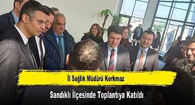 İl Sağlık Müdürü Korkmaz, Sandıklı İlçesinde Toplantıya Katıldı