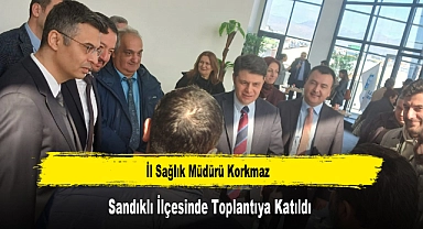 İl Sağlık Müdürü Korkmaz, Sandıklı İlçesinde Toplantıya Katıldı