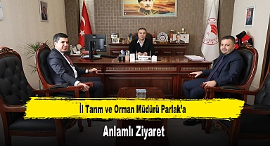 İl Tarım ve Orman Müdürü Parlak’a, Anlamlı Ziyaret