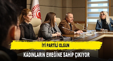 İYİ PARTİLİ OLGUN KADINLARIN EMEĞİNE SAHİP ÇIKIYOR