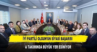 İYİ PARTİLİ OLGUN’UN SİYASİ BAŞARISI A TAKIMINDA BÜYÜK YER EDİNİYOR