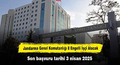 Jandarma Genel Komutanlığı 8 Engelli İşçi Alacak