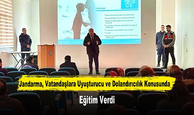 Jandarma, Vatandaşlara Uyuşturucu ve Dolandırıcılık Konusunda Eğitim Verdi