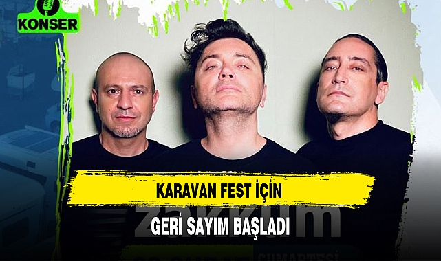 KARAVAN FEST İÇİN GERİ SAYIM BAŞLADI