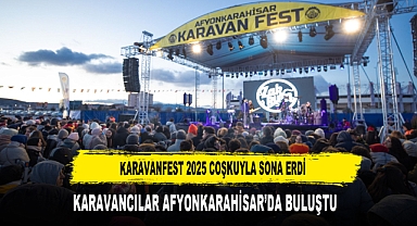 Karavancılar Afyonkarahisar’da Buluştu KaravanFest 2025 Coşkuyla Sona Erdi