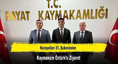 Karayolları 31. Şubesinden, Kaymakam Öztürk’e Ziyaret