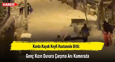 Karda Kayak Keyfi Hastanede Bitti: Genç Kızın Duvara Çarpma Anı Kamerada