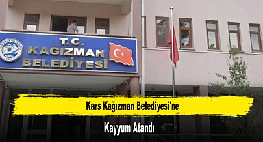 Kars Kağızman Belediyesi'ne Kayyum Atandı