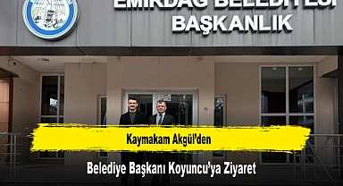 Kaymakam Akgül'den, Belediye Başkanı Koyuncu'ya Ziyaret