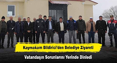 Kaymakam Bildirici’den Belediye Ziyareti: Vatandaşın Sorunlarını Yerinde Dinledi