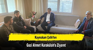 Kaymakam Çelik’ten, Gazi Ahmet Karakülah’a Ziyaret