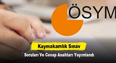 Kaymakamlık Sınav Soruları Ve Cevap Anahtarı Yayımlandı