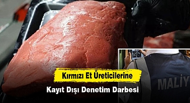 Kırmızı Et Üreticilerine Kayıt Dışı Denetim Darbesi