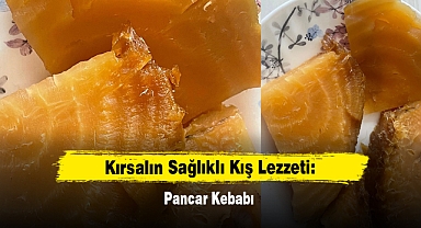 Kırsalın Sağlıklı Kış Lezzeti: Pancar Kebabı