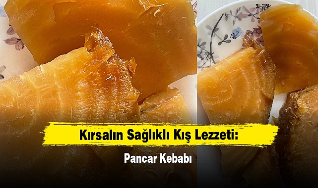 Kırsalın Sağlıklı Kış Lezzeti: Pancar Kebabı