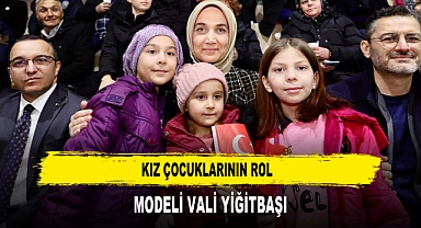 KIZ ÇOCUKLARININ ROL MODELİ VALİ YİĞİTBAŞI