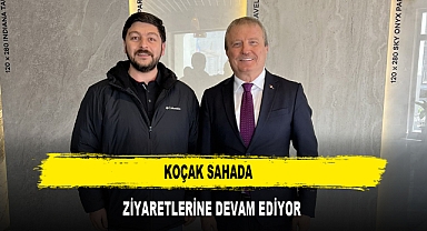 KOÇAK SAHADA ZİYARETLERİNE DEVAM EDİYOR