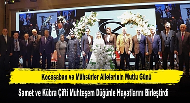 Kocaşaban ve Mühsürler Ailelerinin Mutlu Günü