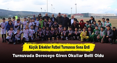Küçük Erkekler Futbol Turnuvası Sona Erdi: Turnuvada Dereceye Giren Okullar Belli Oldu
