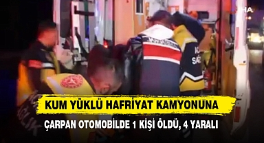 Kum Yüklü Hafriyat Kamyonuna Çarpan Otomobilde 1 Kişi Öldü, 4 Yaralı