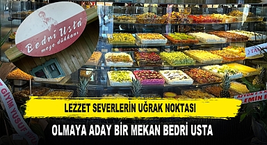 LEZZET SEVERLERİN UĞRAK NOKTASI OLMAYA ADAY BİR MEKAN BEDRİ USTA
