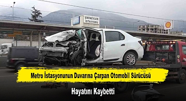 Metro İstasyonunun Duvarına Çarpan Otomobil Sürücüsü Hayatını Kaybetti