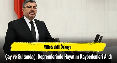 Milletvekili Özkaya, Çay ve Sultandağı Depremlerinde Hayatını Kaybedenleri Andı