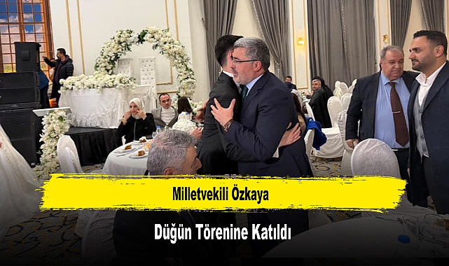 Milletvekili Özkaya, Düğün Törenine Katıldı