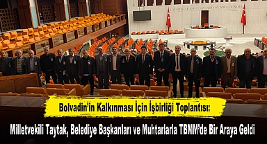 Milletvekili Taytak, Belediye Başkanları ve Muhtarlarla TBMM’de Bir Araya Geldi