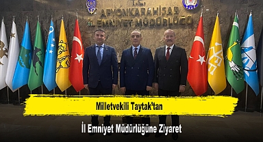 Milletvekili Taytak’tan, İl Emniyet Müdürlüğüne Ziyaret